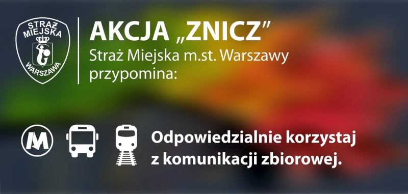 Infografika: tarcza herbowa Straży Miejskiej w lewym górnym rogu, obok napis "Akcja Znicz" oraz "Straż Miejska m.st. Warszawy przypomina: odpowiedzialnie korzystaj z komunikacji zbiorowej".