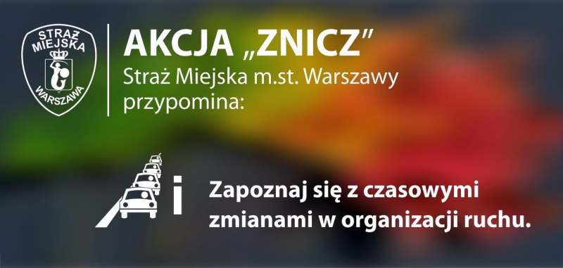 Infografika: tarcza herbowa Straży Miejskiej w lewym górnym rogu, obok napis "Akcja Znicz" oraz "Straż Miejska m.st. Warszawy przypomina: zapoznaj się z czasowymi zmianami w organizacji ruchu"".