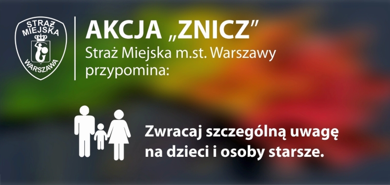 Infografika: tarcza herbowa Straży Miejskiej w lewym górnym rogu, obok napis "Akcja Znicz" oraz "Straż Miejska m.st. Warszawy przypomina: zwracaj szczególną uwagę na dzieci i osoby starsze".